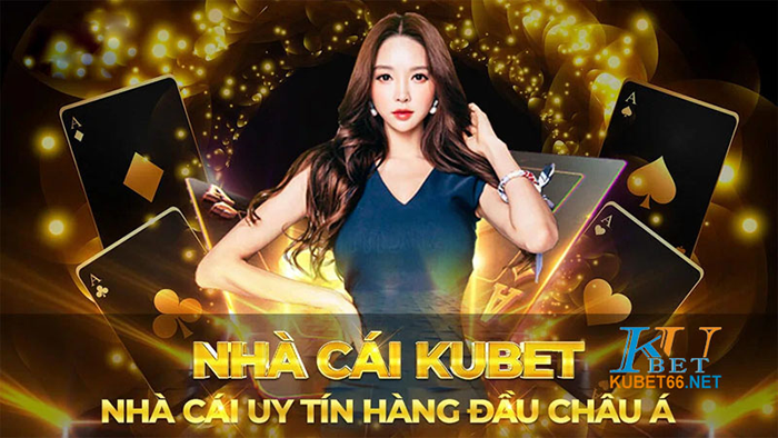 Mổ xe những sản phẩm cá cược Kubet chất lượng 5 sao được yêu thích nhất